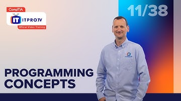 Programming Concepts | CompTIA IT Fundamentals+ (FC0-U61) | Part 11 of 38