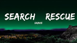 Drake - Search & Rescue (Lyrics)  | 25 Min