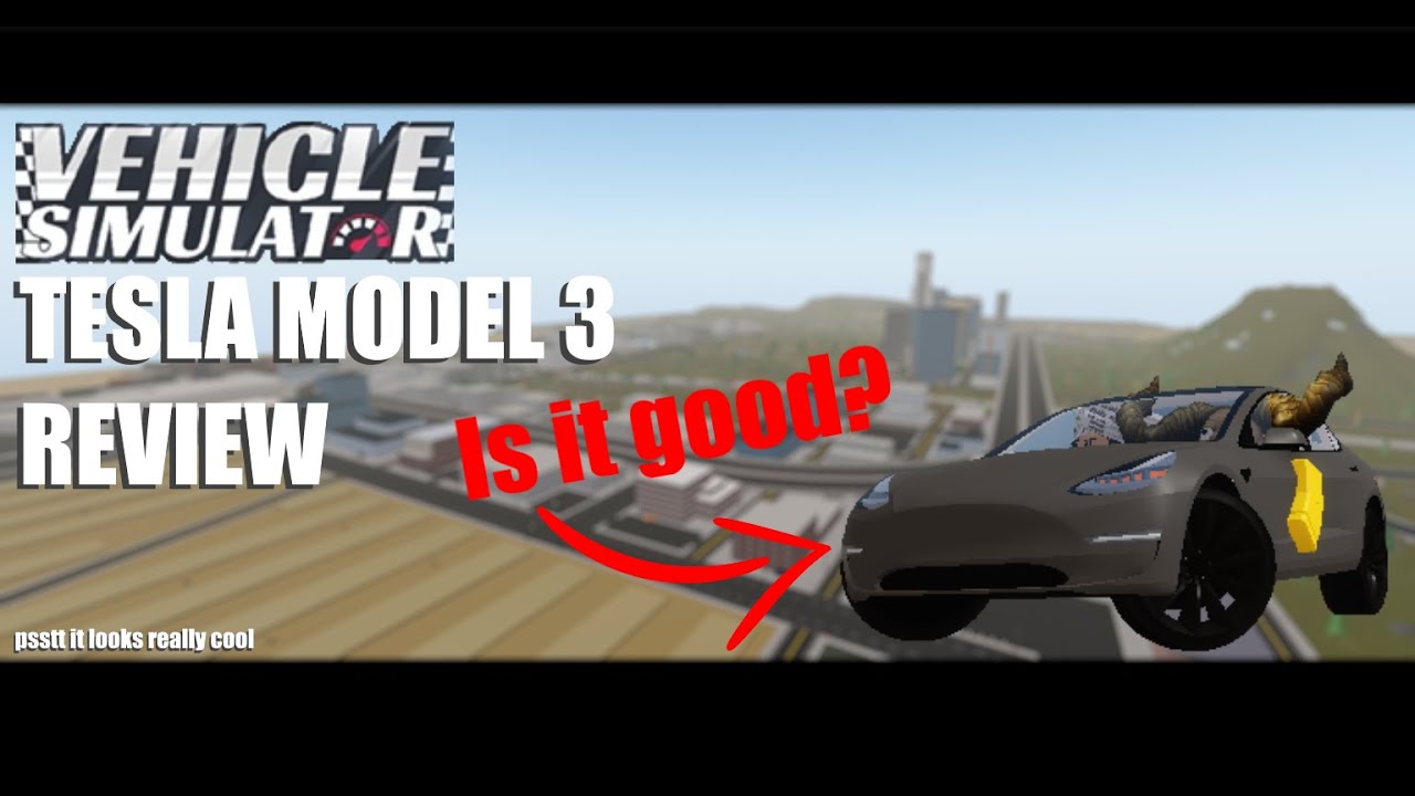 Vehicle Simulator Tesla Model 3 Edison Model 3 Review Roblox - how to use c4 in vehicle simulator roblox