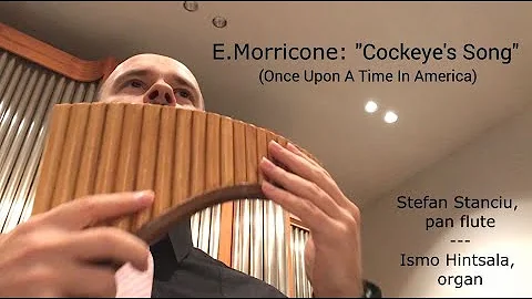 E. Morricone: Cockeye´s Song (Once Upon a Time in America) /// Pan flute & Organ