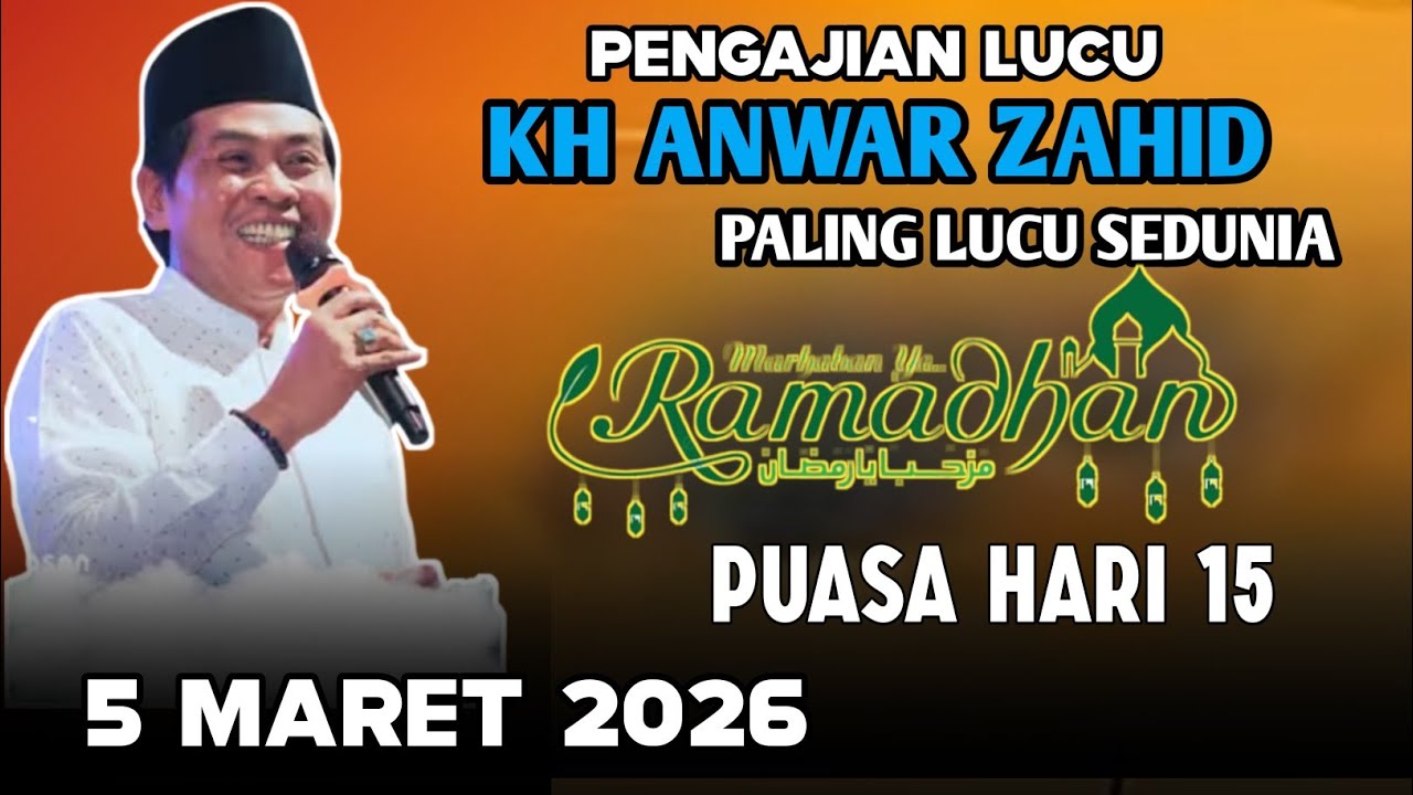 KH ANWAR ZAHID TERBARU 2026 || PUASA HARI KE LIMA BELAS 