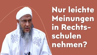 Nur Leichte Meinungen In Den Rechtsschulen Nehmen? Sh. Muhammad Ad-Dadaw