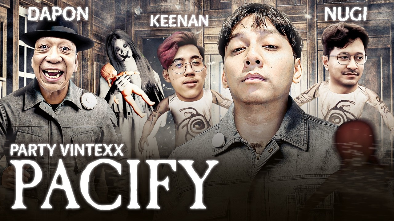 KITA KERJAIN PAPA MALAM INI! - PACIFY