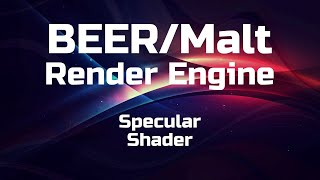 BEER/Malt Render Engine: Specular Shader