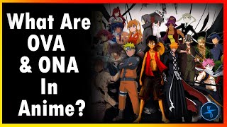 What Are OVA & ONA In Anime? OVA/ONA Explained!