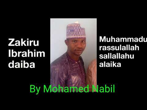 Zakiru Ibrahim daiba Muhammadu rassulallah sallallahu alaika