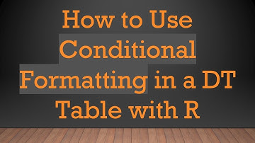 How to Use Conditional Formatting in a DT Table with R