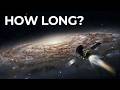 How Long Would It Really Take Us To Cross Our Galaxy?