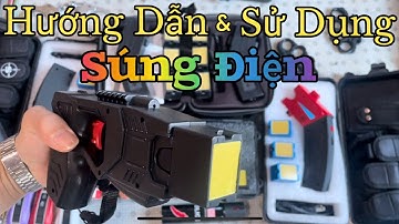Đồ tự vệ: Hướng Dẫn Sử Dụng Súng điện. / roi điện / dùi cui điện / xịt hơi cay / gậy baton