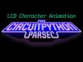 John Park's CircuitPython Parsec: LCD Character Display Animation
