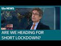 Is the UK heading for a short, second Covid lockdown? | ITV News