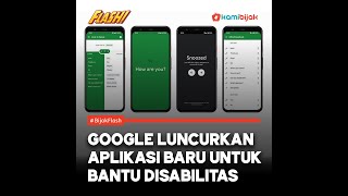 Google Launches New Application to Help Friends with Disabilities screenshot 2