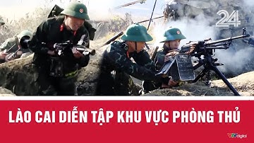 Lào Cai diễn tập khu vực phòng thủ | VTV24