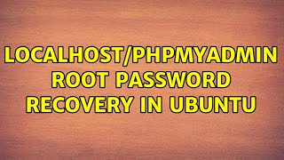 localhost/phpmyadmin root password recovery in ubuntu