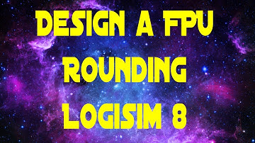 Design a Floating Point Adder Subtractor - Logisim 8 Rounding 2
