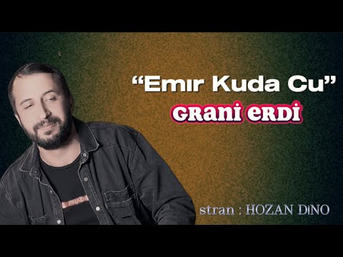 Grani Erdi - Emır Kuda Çu