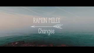 Ramon Miles - Changes Official Music Video