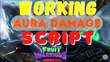 Fruit Warriors Script GUI NEW | Auto Farm And Aura Damage | Working