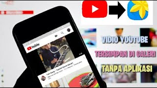 TUTORIAL CARA DOWNLOAD VIDIO DI YOUTUBE TERSIMPAN LANGSUNG DI GALERI || TANPA APLIKASI!!!