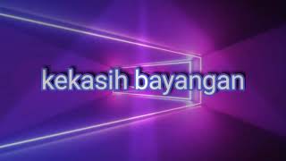 CAKRA KHAN =KEKASIH BAYANGAN= (STORY  WA)