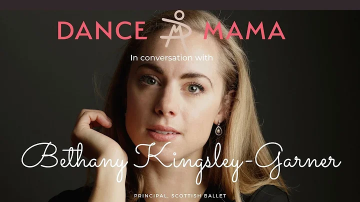 Dance Mama in conversation with Bethany Kingsley G...