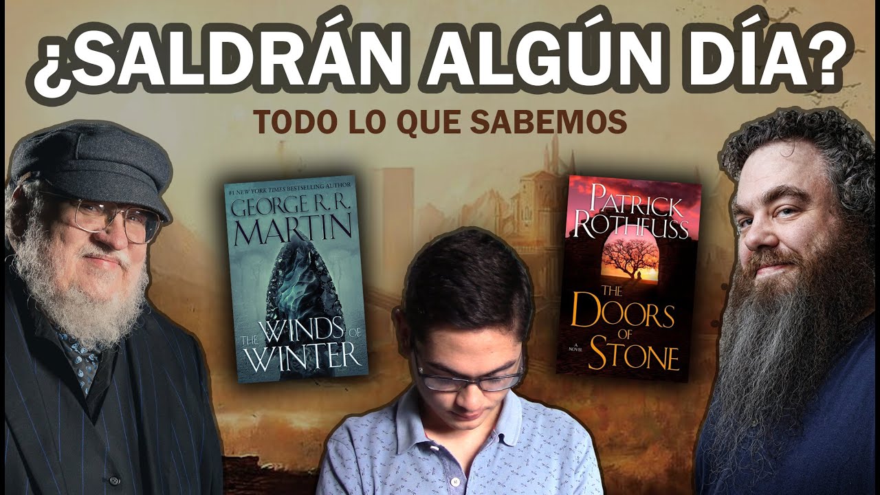 Saldrán algún día VIENTOS DE INVIERNO y LAS PUERTAS DE PIEDRA? - Mi más  sincera opinión 