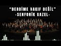Söylesem Tesiri Yok Sussam Gönül Razı Değil Senfoni Orkestrası Ile Türküler Söylesem Tesiri Yok Sussam Gönül Razı Değil Senfoni Orkestrası Ile Türküler