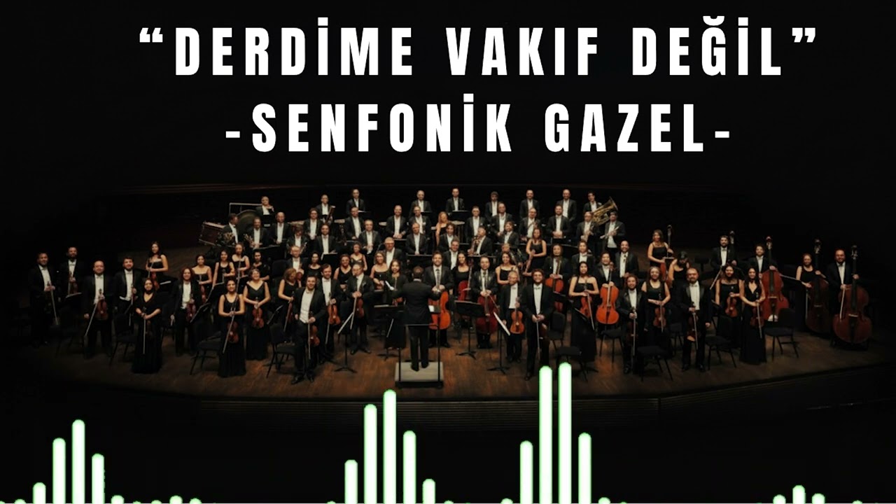 Söylesem Tesiri Yok Sussam Gönül Razı Değil - Senfoni Orkestrası ile Türküler