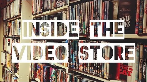 Inside The Video Store: Episode Eighty-Nine (The Films You
