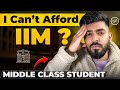 Can a middleclass student afford iim reality of life at iim 