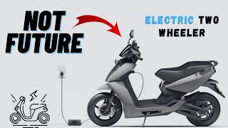 Here Is Why Electric Two Wheeler Are Not The Future