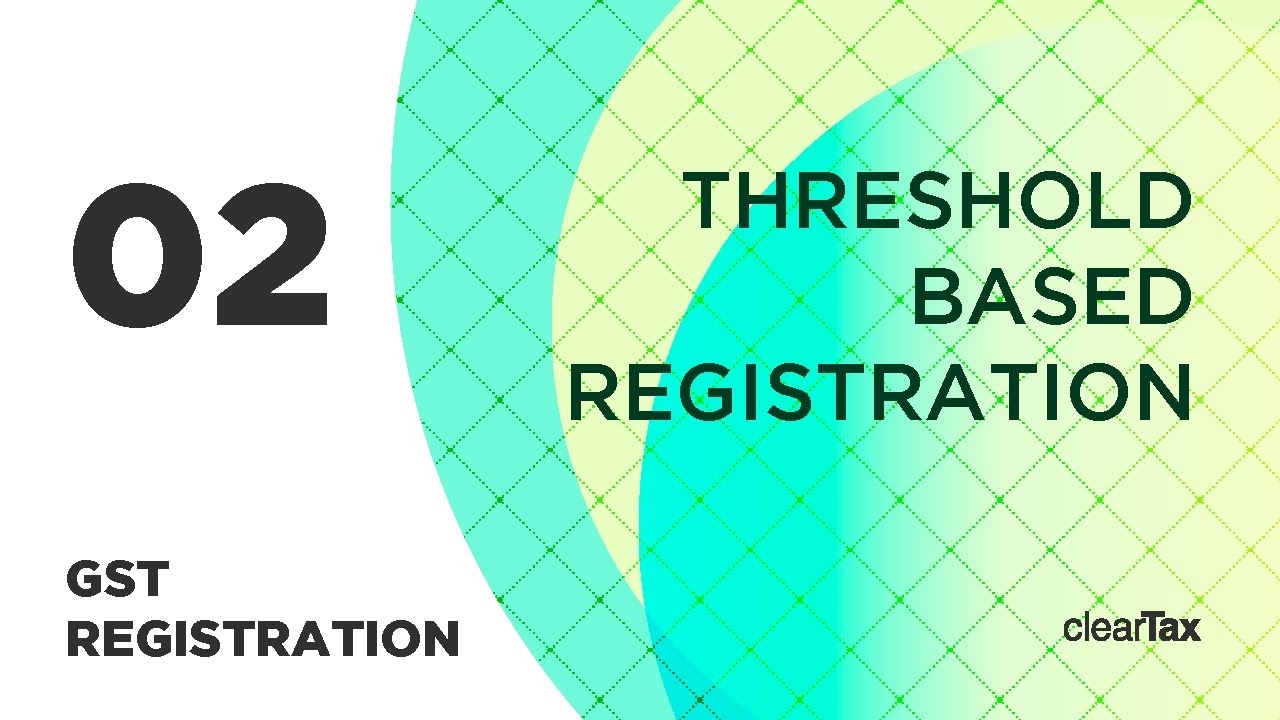 GST Registration Tutorial 2 - Threshold Based Registration - YouTube