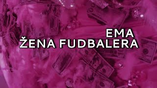 Ema - ŽENA FUDBALERA (Tekst / Lyrics)