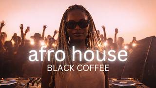 Afro House 2026 ⚡ Deep & Soulful Set | Black Coffee Style Vibes