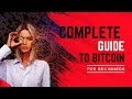 Your Complete Guide to Bitcoin