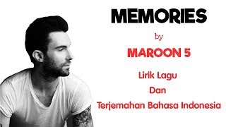 MEMORIES - MAROON 5 LIRIK DAN TERJEMAHAN BAHASA INDONESIA