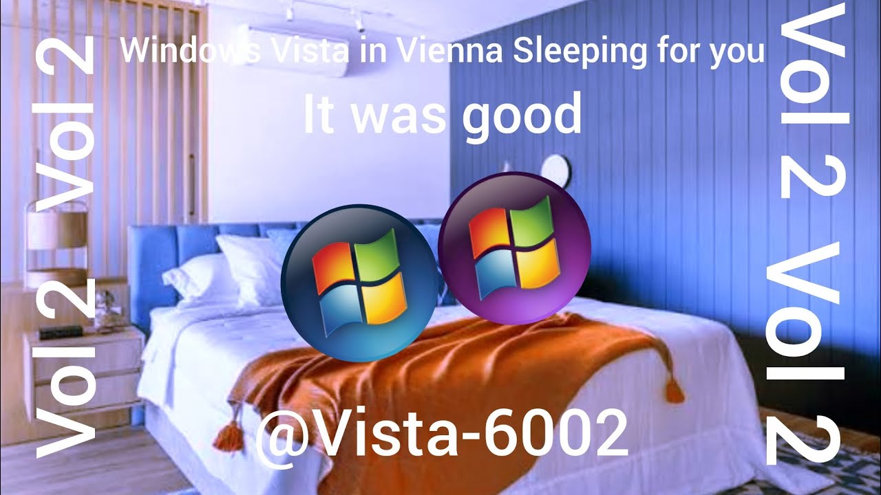 Windows Vista in Vienna Sleeping for you it was good Vol 2 | Windows Animation | Windows Vista