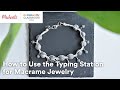 Online Class: HOW TO USE THE TYING STATION FOR MACRAME JEWELRY | Michaels