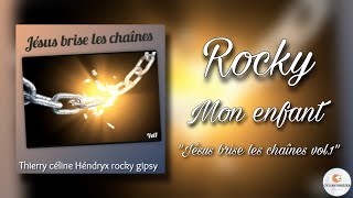 Video thumbnail of "Rocky || Mon Enfant || Cantique Album 2018 || Vie Et Lumière"