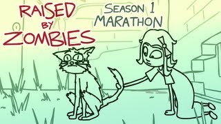 Raised By Zombies  Season 1 Marathon