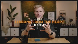 [Season 5] Lessons from the Heart