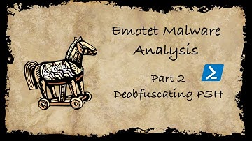 Emotet Malware Analysis - Part 2 - Deobfuscating PowerShell