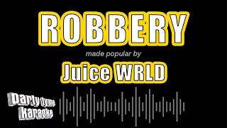 Juice WRLD - Robbery (Karaoke Version)