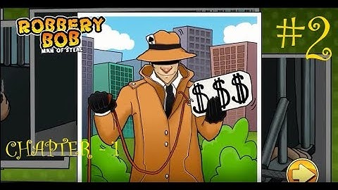 Robbery Bob Gameplay - Chapter 1 - Suburbs | Part - 2 (iOS)