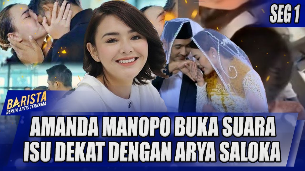 AMANDA MANOPO BUKA SUARA SOAL ISU KEDEKATANNYA DENGAN ARYA SALOKA | BARISTA