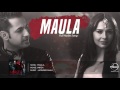 Maula Song Download