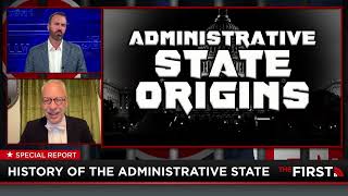 The History of The Administrative State