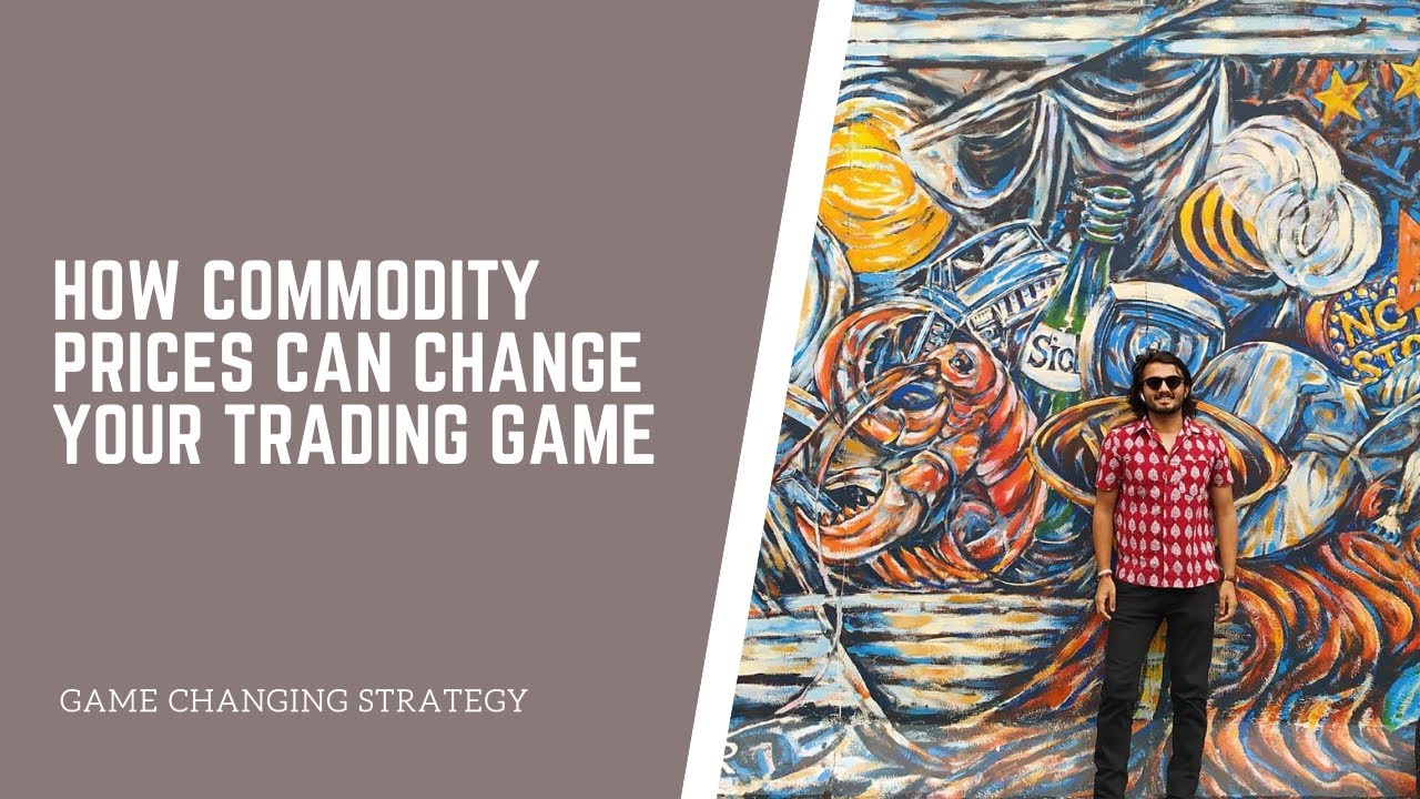 How Commodities Prices can change your Trading Game (GAME CHANGING STRATEGY)