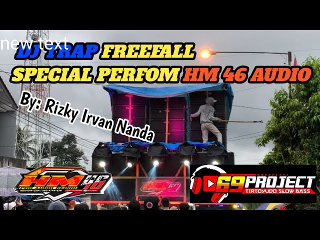 DJ TRAP FREEFALL Jingle HM 46 AUDIO by 69 PROJECT,, yang diputar saat karnaval ngantang!!!!! class=