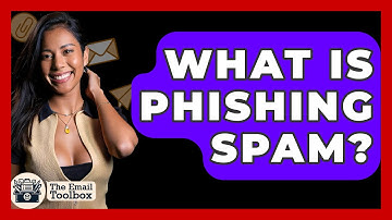 What Is Phishing Spam? - TheEmailToolbox.com